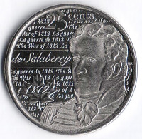 Монета 25 центов. 2013 год, Канада. Шарль-Мишель де Салаберри.